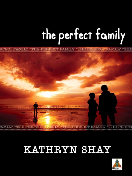 Title details for The Perfect Family by Kathryn Shay - Available